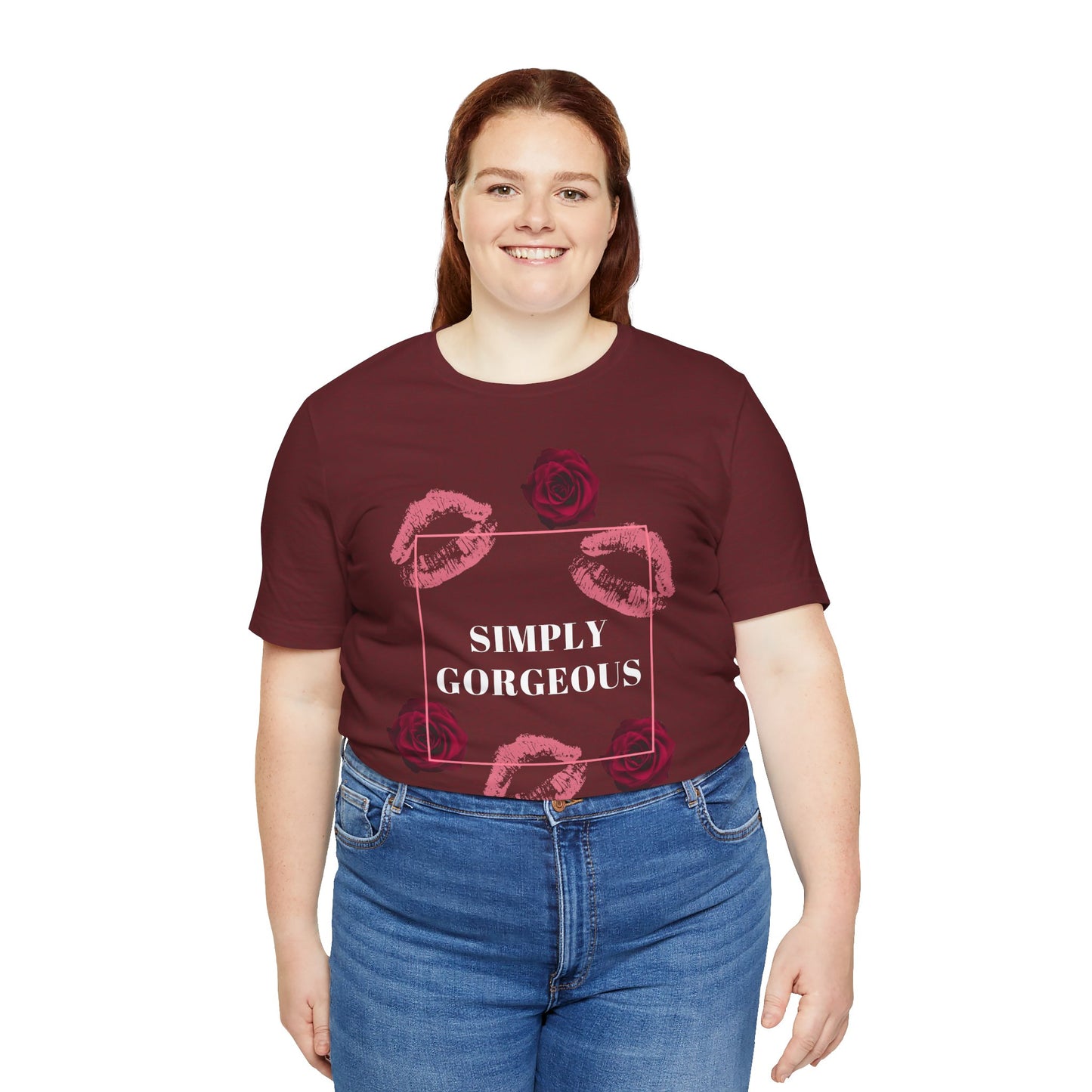 Tee - Simply Gorgeous shirt for ALL
