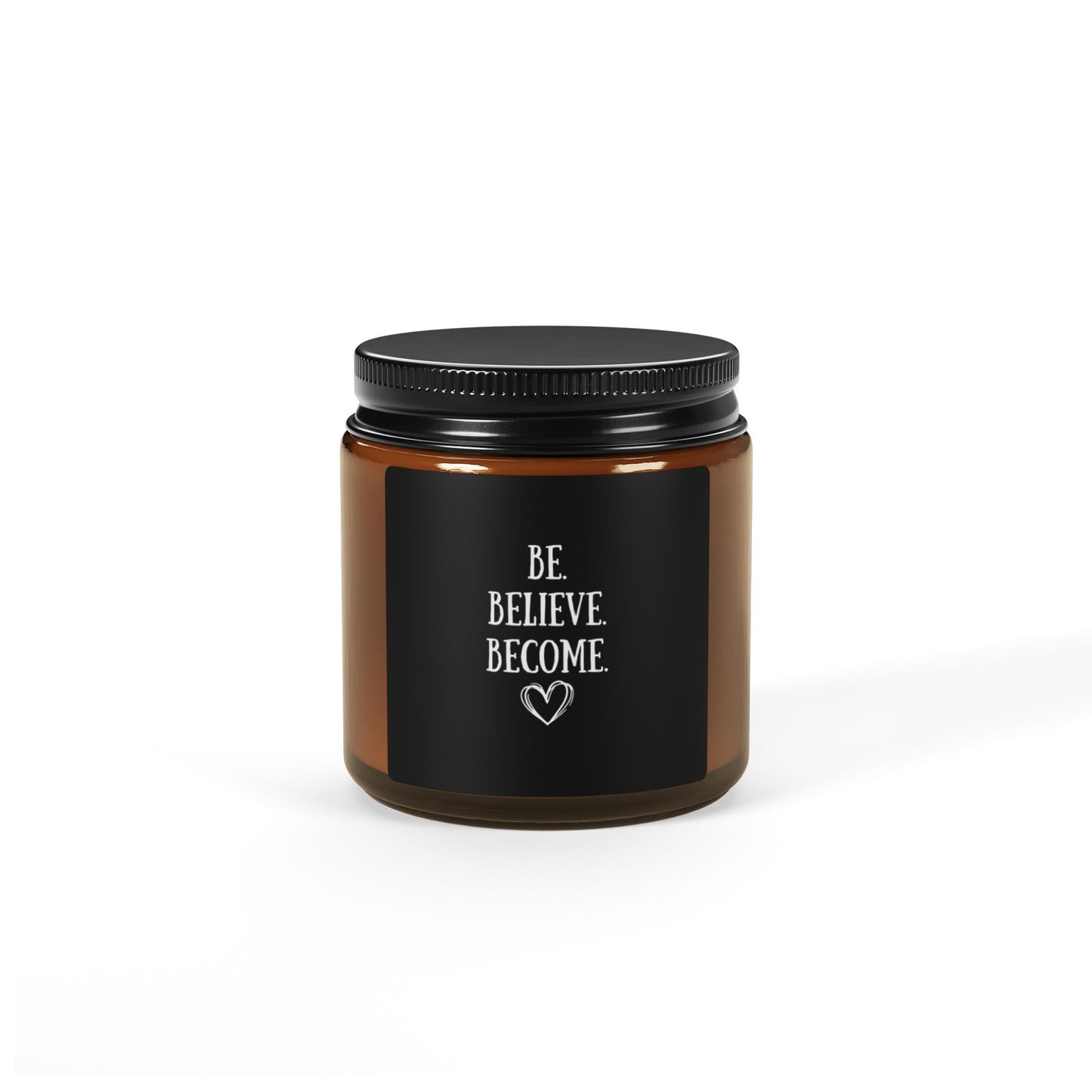 Inspirational Scented Soy Candle - "Be. Believe. Become." - Relaxing Amber Jar