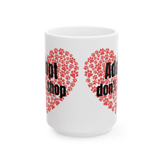 Mug - Adopt don't Shop Mug 11oz or 15oz