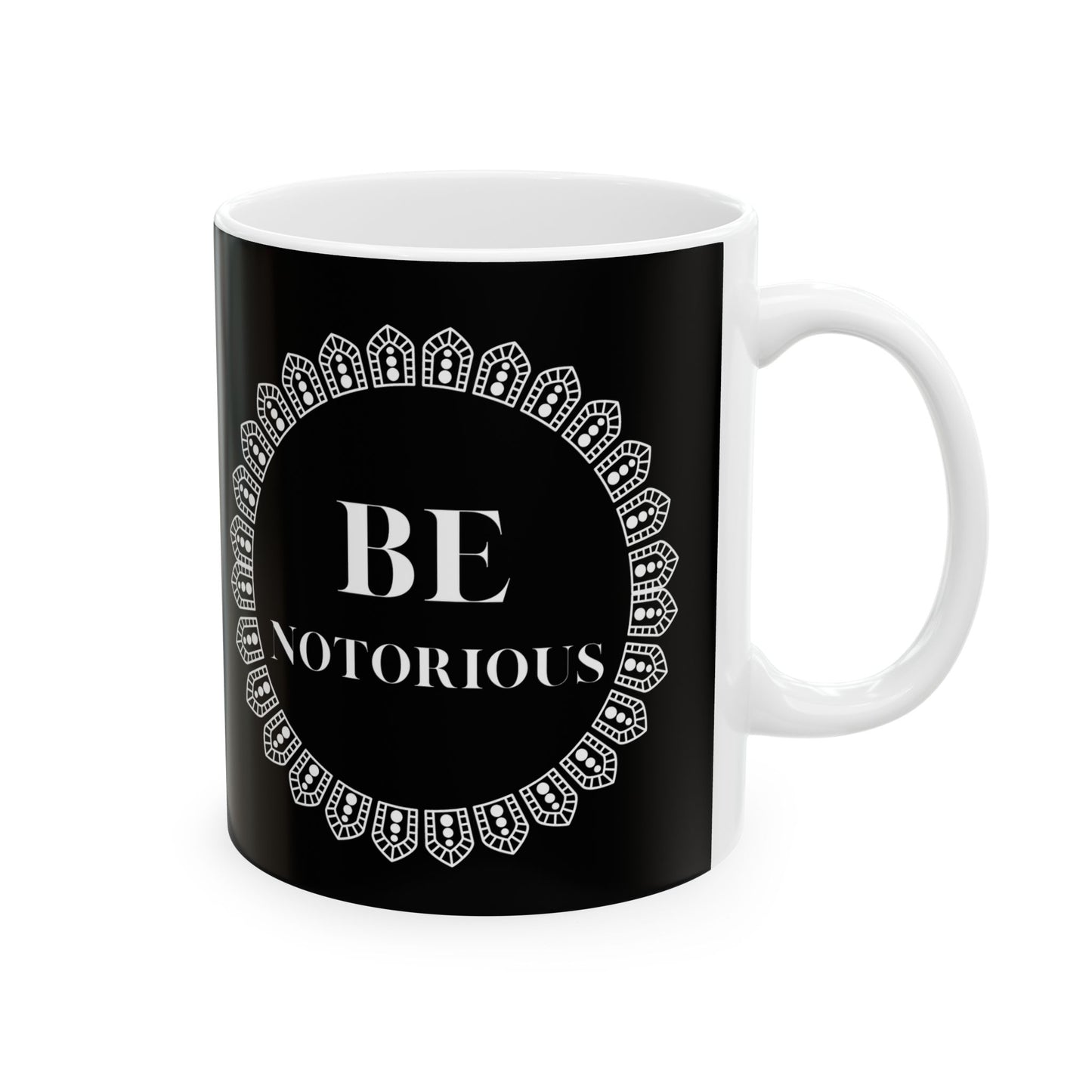 Mug - RBG Be Notorious, Ruth Bader Ginsburg, Feminist, Empowerment, Justice, 11oz or 15oz