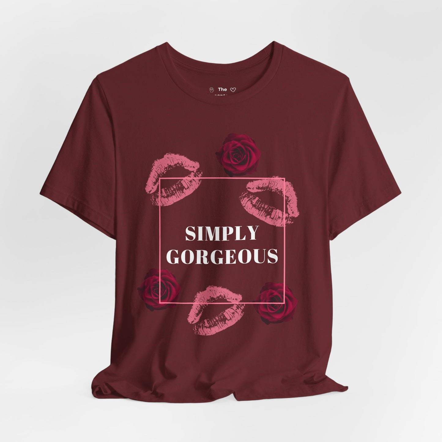 Tee - Simply Gorgeous shirt for ALL