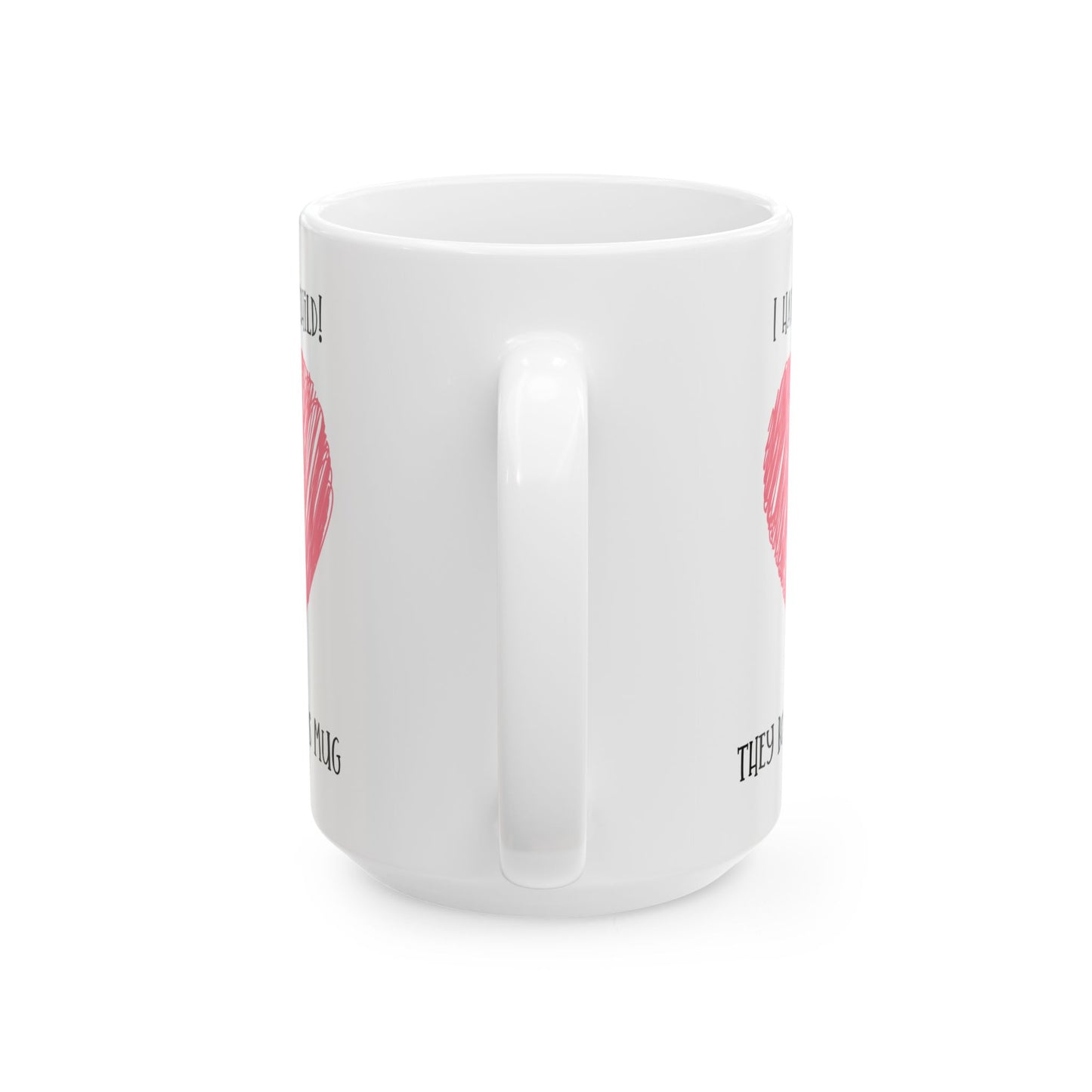 Mug - I have the best child - Gender neutral Mug for Mom or Dad, Mum, Father, Mother's present,