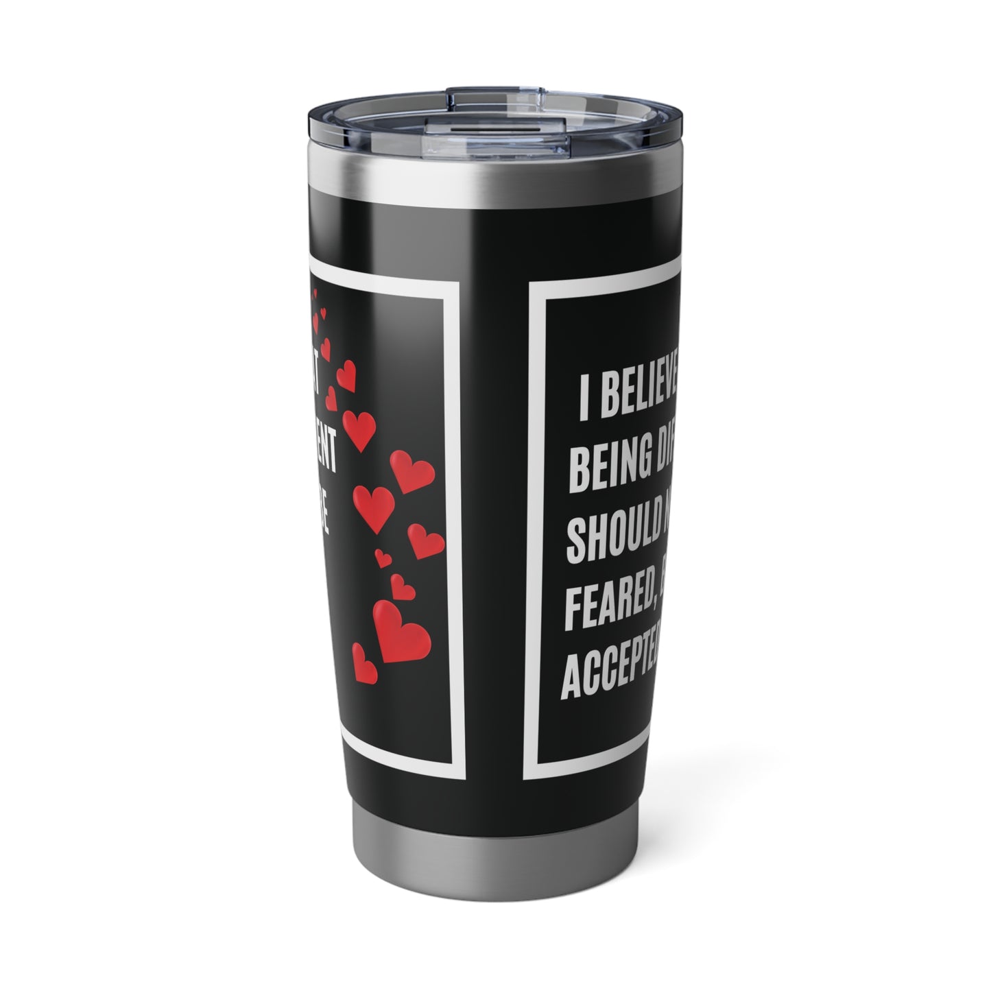 Tumbler - I believe in Acceptance, 20 oz tumbler to take EVERYWHERE this summer!
