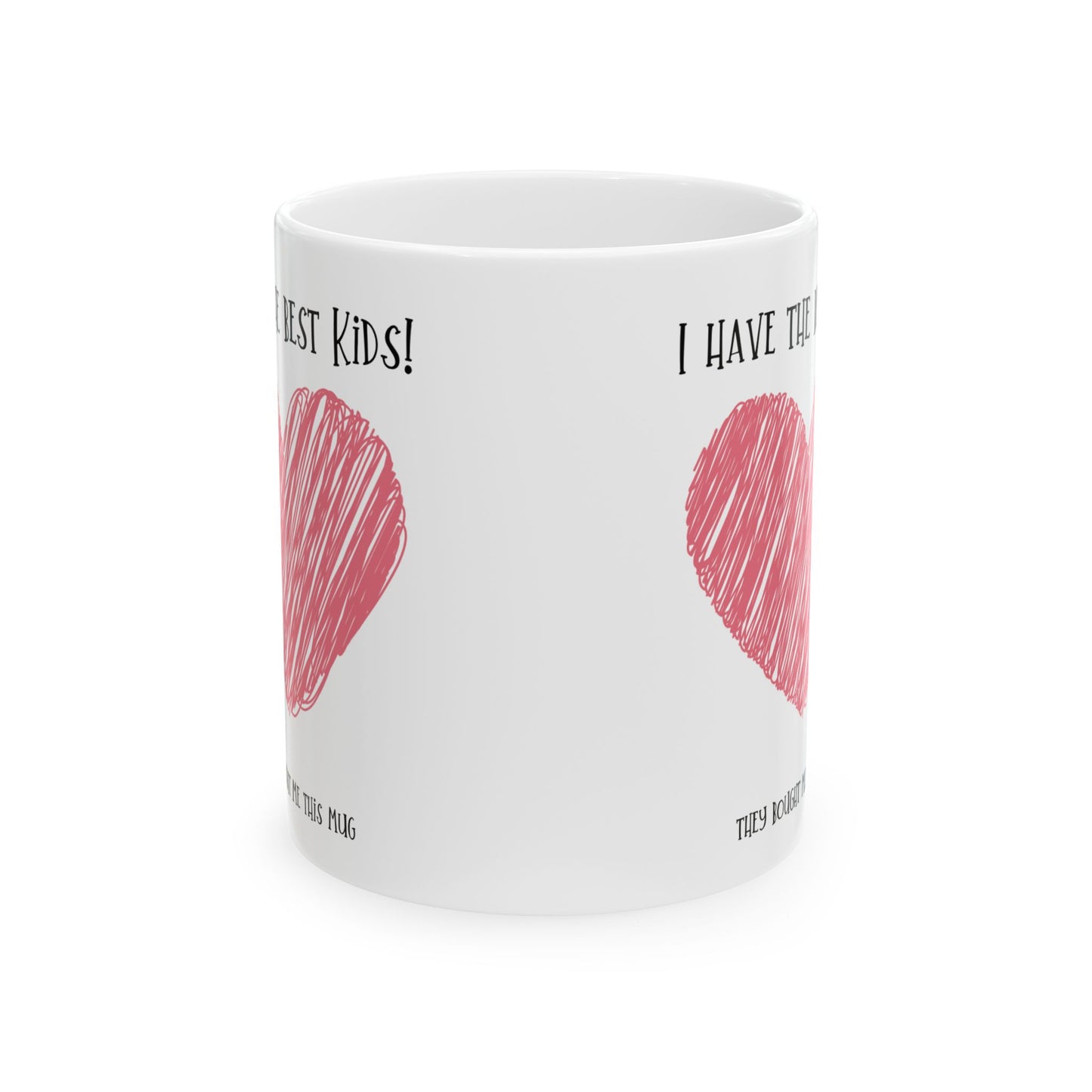 Mug - I have the best kids, gift for mom, gift for dad, gift for parent.