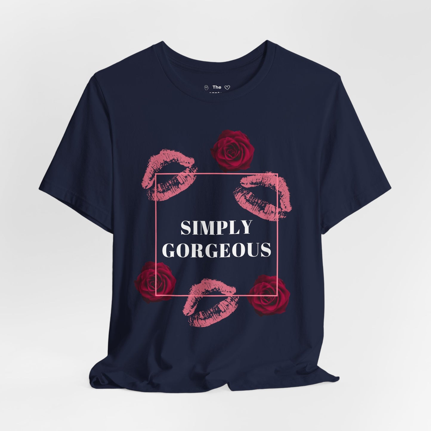 Tee - Simply Gorgeous shirt for ALL