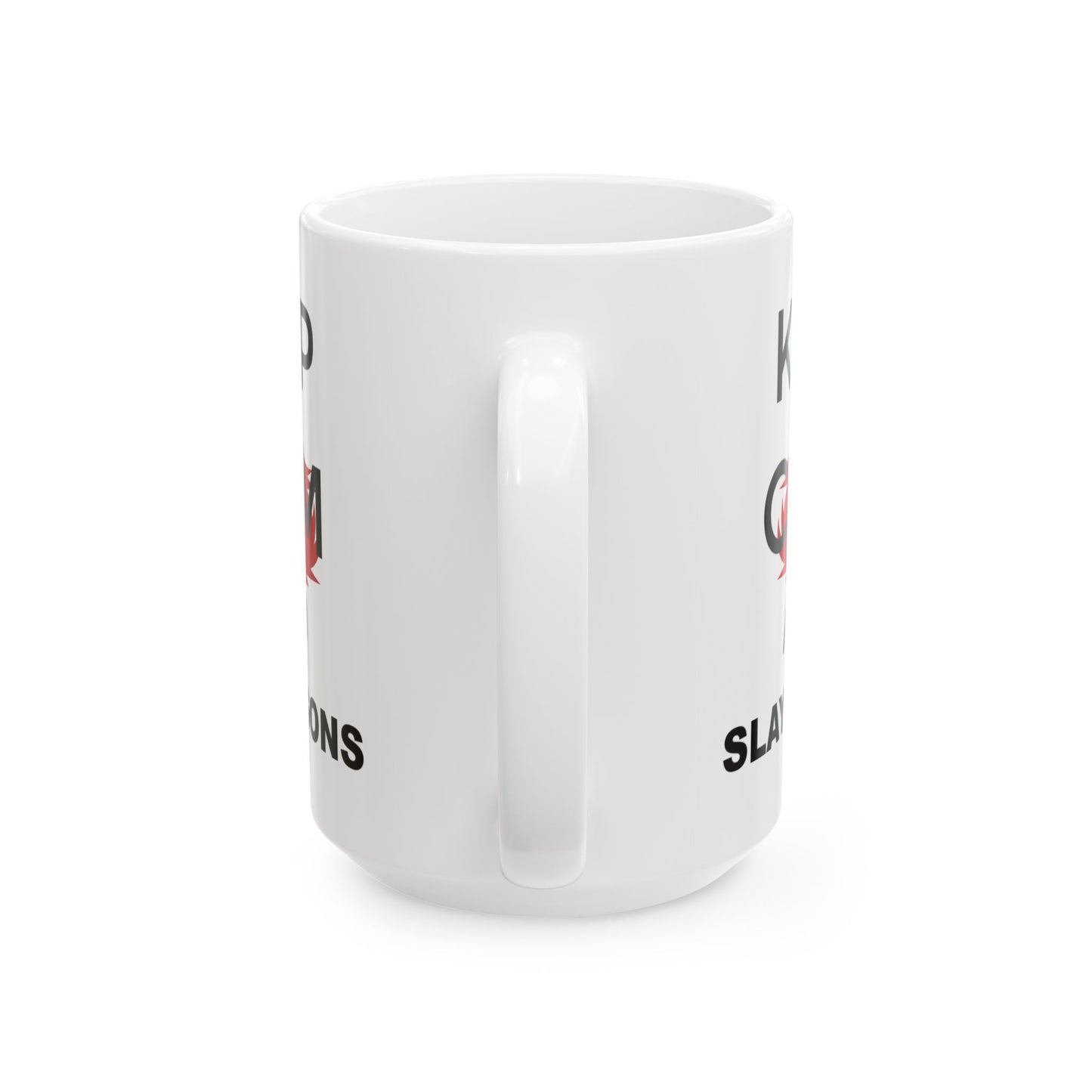 Mug - Keep Calm and Slay Dragons Ceramic Mug 11oz or 15oz