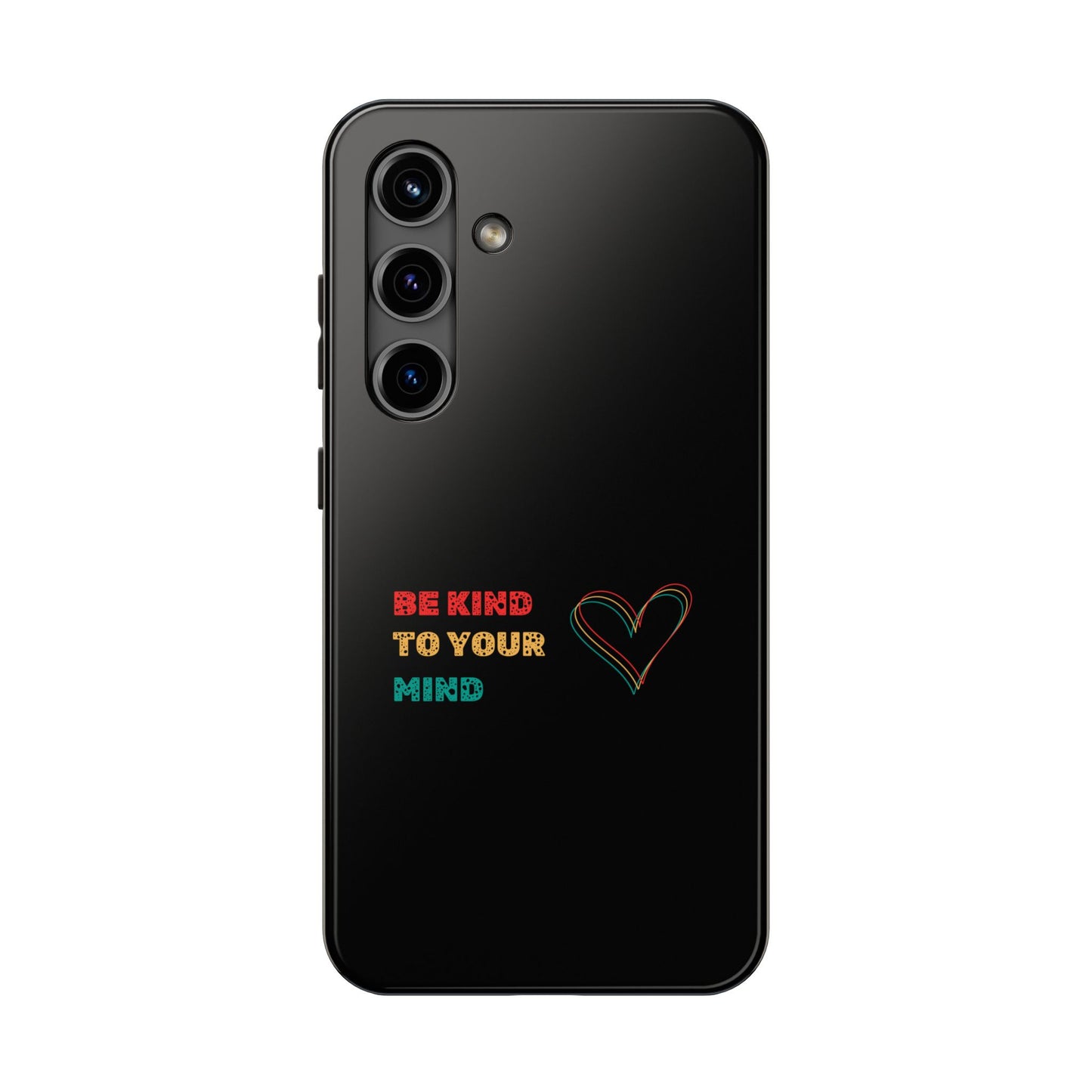 Phone Case - Be Kind to Your Mind Tough Phone Case