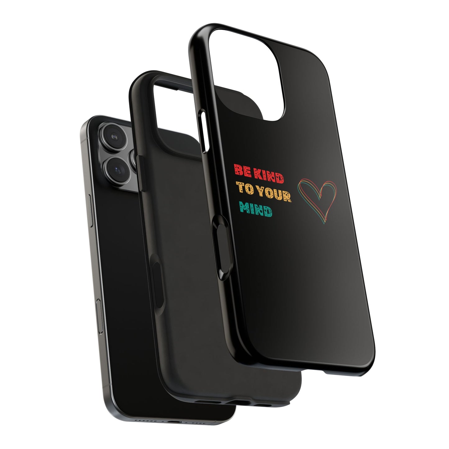 Phone Case - Be Kind to Your Mind Tough Phone Case