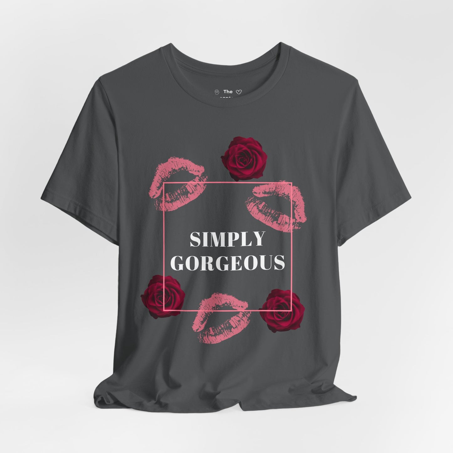 Tee - Simply Gorgeous shirt for ALL