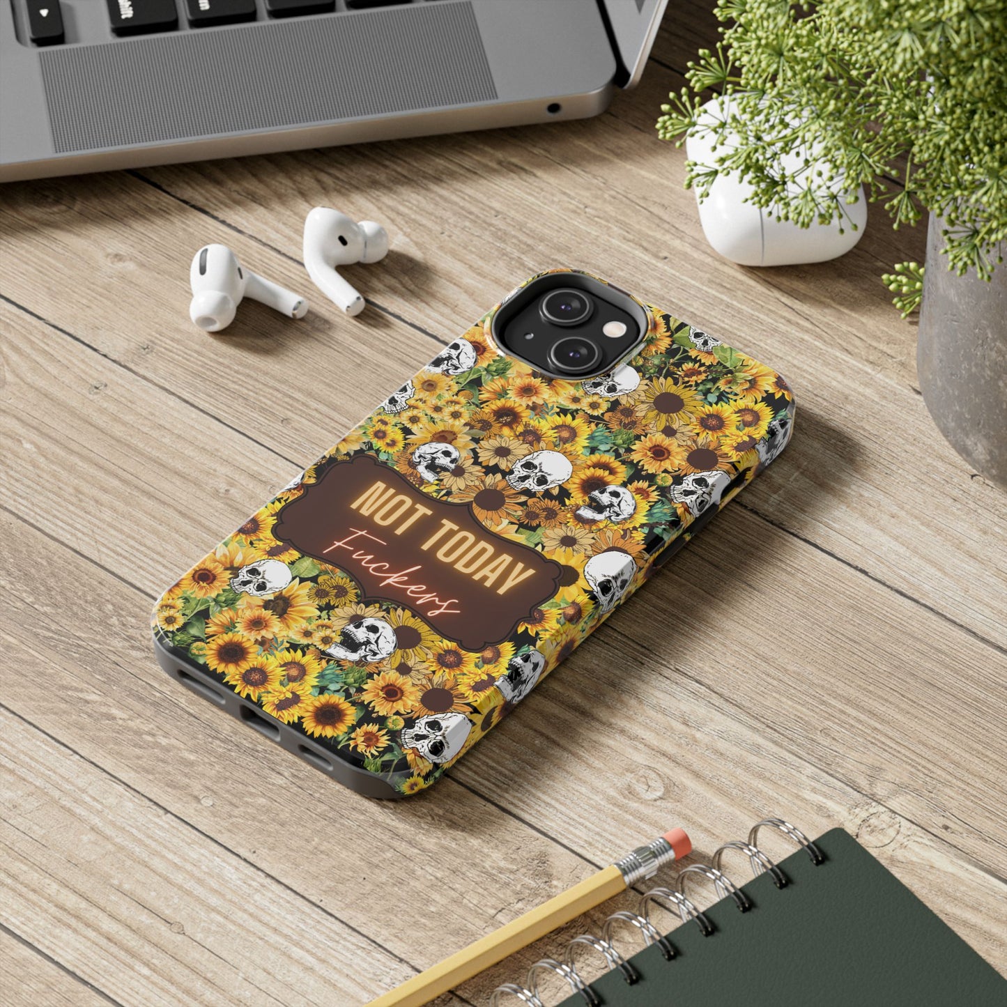 Phone Case - Not today, Fuckers - A reminder to stay strong and be you!